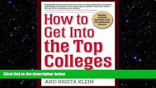 there is  How to Get Into the Top Colleges, 3rd ed