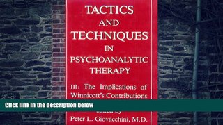 Big Deals  Tactics and Techniques in Psychoanalytic Therapy: The Implications of Winnicott s