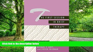 Big Deals  The First Session in Brief Therapy  Free Full Read Best Seller