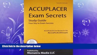different   Accuplacer Exam Secrets: Accuplacer Test Review for the Accuplacer Exam