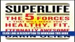 New Book SuperLife: The 5 Forces That Will Make You Healthy, Fit, and Eternally Awesome