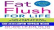 Collection Book Fat Flush for Life: The Year-Round Super Detox Plan to Boost Your Metabolism and