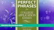 behold  Perfect Phrases for College Application Essays (Perfect Phrases Series)