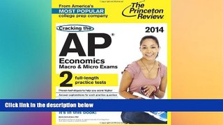there is  Cracking the AP Economics Macro   Micro Exams, 2014 Edition (College Test Preparation)