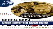[PDF] Orson Welles s Last Movie: The Making of The Other Side of the Wind Popular Colection