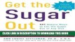 New Book Get the Sugar Out, Revised and Updated 2nd Edition: 501 Simple Ways to Cut the Sugar Out