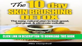New Book The 10-Day Skin Brushing Detox: The Easy, Natural Plan to Look Great, Feel Amazing,