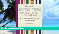 Big Deals  Activities for Older People in Care Homes: A Handbook for Successful Activity Planning
