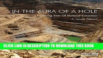 [PDF] In the Aura of a Hole: Exploring Sites of Material Extraction Full Colection