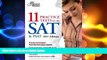 there is  11 Practice Tests for the SAT   PSAT (text only) 1st (First) edition by Princeton Review