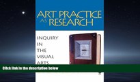 Enjoyed Read Art Practice as Research: Inquiry in the Visual Arts