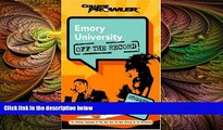 complete  Emory University: Off the Record (College Prowler) (College Prowler: Emory University