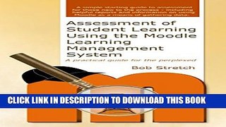 [PDF] Assessment of Student Learning Using the Moodle Learning Management System: A practical