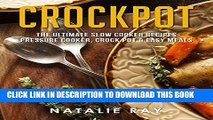 [PDF] Crockpot: The Ultimate Slow Cooker Recipes - Pressure Cooker, Crock Pot   Easy Meals Popular