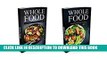 Collection Book Whole: 2 in 1 Bundle Including Top 90 Whole Food Diet Recipes (30 Day Healthy