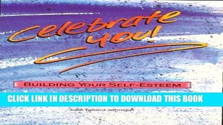 [PDF] Celebrate You: Building Your Self-Esteem (Coping with Modern Issues) Popular Online