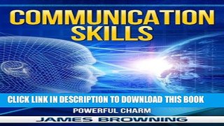 [PDF] Communication Skills: Master Your Conversations, Talk To Anyone With Confidence   Develop