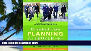 Big Deals  Enriched Care Planning for People with Dementia: A Good Practice Guide for Delivering