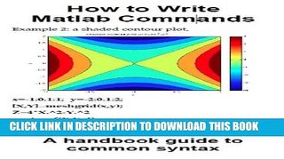 [PDF] How to Write MATLAB Commands: a handbook guide to common syntax Popular Online