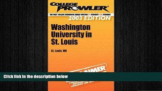 complete  College Prowler Washington University in St. Louis (Collegeprowler Guidebooks)