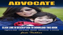 [New] Advocate: Assess and Advocate for Your Special Needs and Gifted Child (Find Services, Ask