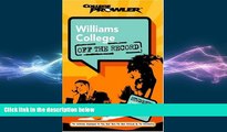 complete  Williams College: Off the Record (College Prowler) (College Prowler: Williams College