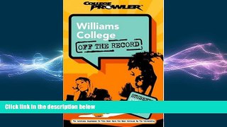 complete  Williams College: Off the Record (College Prowler) (College Prowler: Williams College