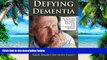 Big Deals  Defying Dementia: Training the Brain Back to Health  Best Seller Books Best Seller