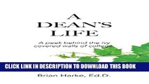 [New] A Dean s Life: A peek behind the ivy covered walls of college Exclusive Online