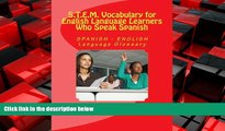 Enjoyed Read S.T.E.M. Vocabulary for English Language Learners Who Speak Spanish: SPANISH -