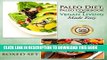 Collection Book Paleo Diet, Paleo Cookbook and Vegan Living Made Easy: Paleo and Natural Recipes