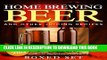New Book Home Brewing Beer And Other Juicing Recipes: How to Brew Beer Explained in Simple Steps