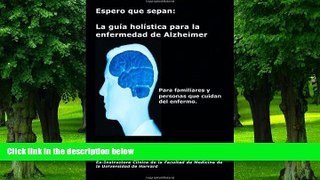 Must Have PDF  Espero que sepan: La guÃ­a holÃ­stica para la enfermedad de Alzheimer (Spanish