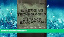 For you Emerging Technologies in Distance Education (Issues in Distance Education)