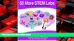 Choose Book 50 More STEM Labs - Science Experiments for Kids