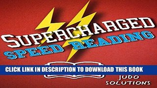[PDF] Supercharged Speed Reading: Unleashing The Power of Reading 3X s Faster! (Supercharged