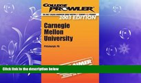 complete  College Prowler: Carnegie Mellon University (Collegeprowler Guidebooks)