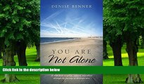 Must Have PDF  You Are Not Alone (Even if You Think You Are): A little book of stories, support,