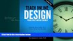 Enjoyed Read Teach Online: Design Your First Online Course: Step-By-Step Guide To A Course That