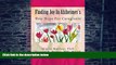 Big Deals  Finding Joy In Alzheimer s: New Hope for Caregivers  Best Seller Books Best Seller