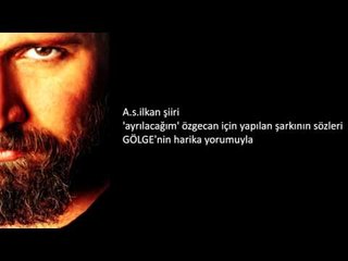 TALHA BORA ÖGE'NİN GÖLGE SESİNDEN ŞİİR "AYRILACAĞIM"