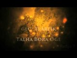 TALHA BORA ÖGE GÖLGE ANLATIYOR 