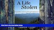 Big Deals  A Life Stolen: My Father s Journey Through Alzheimer s  Free Full Read Most Wanted