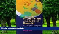 Big Deals  Connecting through Music with People with Dementia: A Guide for Caregivers  Free Full