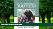 Big Deals  The Alzheimer s Solution: How Today s Care Is Failing Millions- and How We Can Do