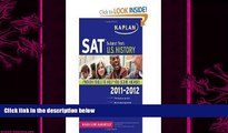 there is  Kaplan SAT Subject Test U.S. History 2011-2012 (Kaplan Sat Subject Tests Us History)