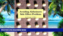 Big Deals  Avoiding Alzheimer s Side Effect Problem  Best Seller Books Most Wanted