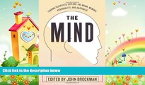 there is  The Mind: Leading Scientists Explore the Brain, Memory, Personality, and Happiness