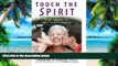 Big Deals  Touch the Spirit: Connecting to the Inner World of Dementia  Best Seller Books Best
