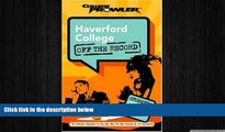 complete  Haverford College: Off the Record (College Prowler) (College Prowler: Haverford College